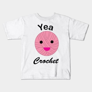 Yea Crochet Funny Kawaii Yarn Pink Kids T-Shirt